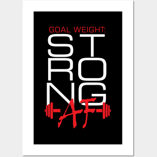 Goal Weight Strong AF Posters and Art